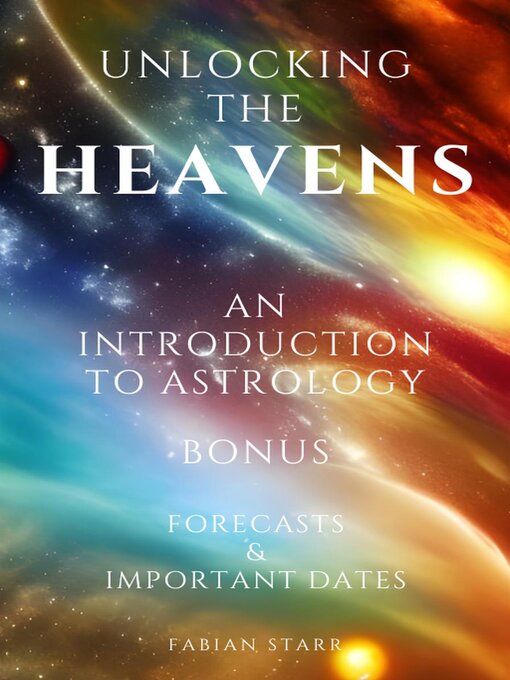 Title details for Unlocking the Heavens by Fabian Starr - Available